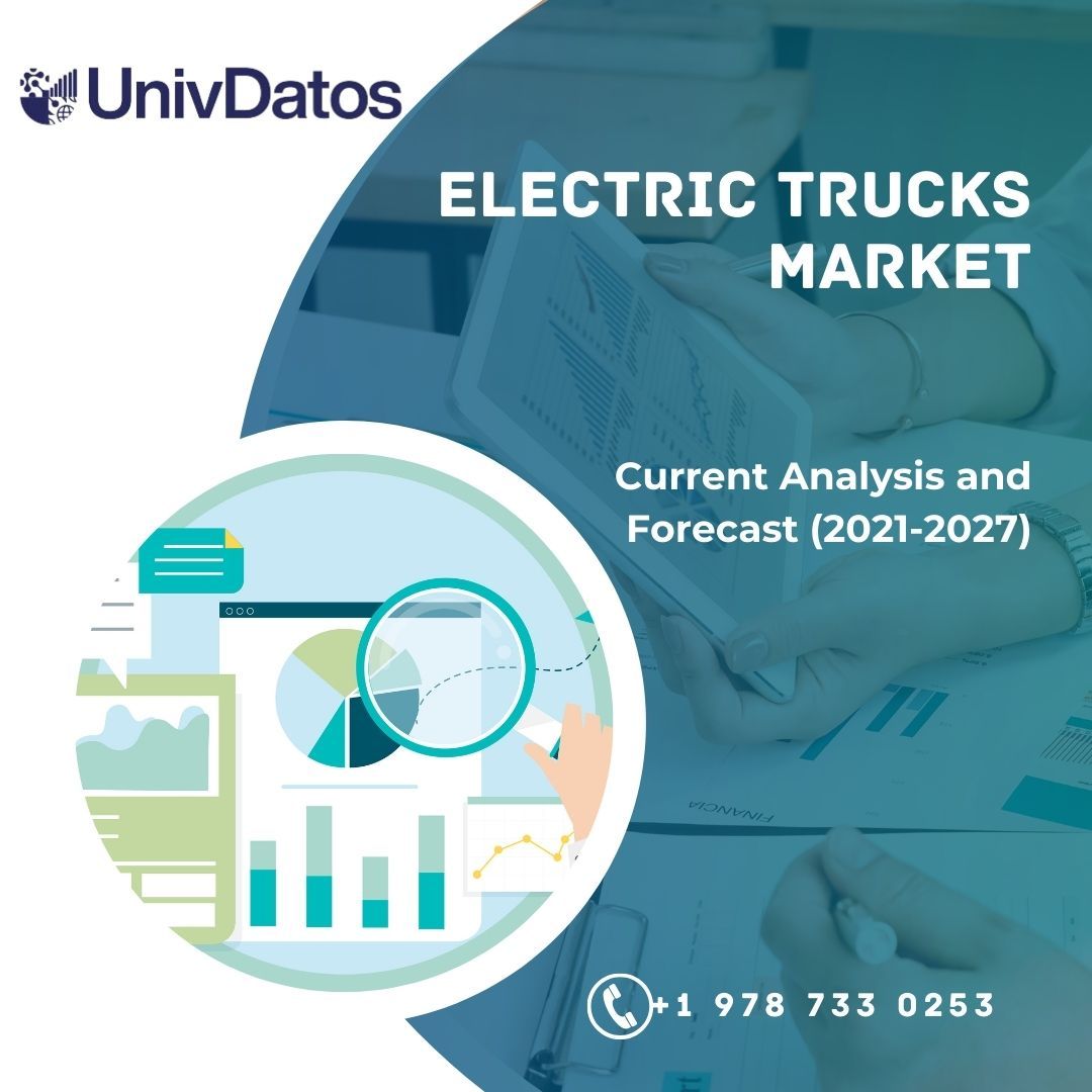 Electric Trucks Market Report, Share, Size, Analysis 2021-2027