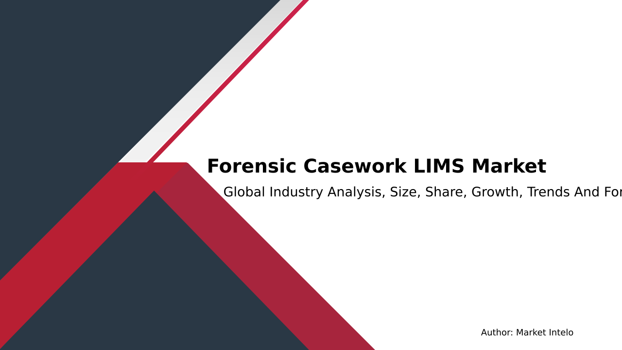 Forensic Casework LIMS Market Research Report 2033